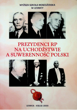 Prezydenci RP na uchodźctwie a suwerenność Polski