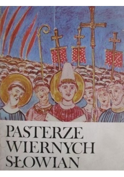 Pasterze wiernych Słowian