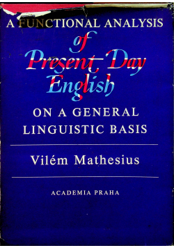 A functional analysis of present day english on a general linguistic basis