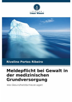 Meldepflicht bei Gewalt in der medizinischen Grundversorgung