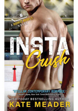 Instacrush (A Rookie  Rebels Novel)
