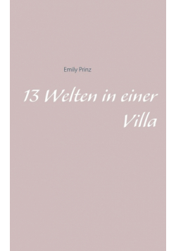 13 Welten in einer Villa