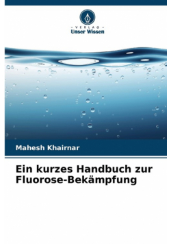 Ein kurzes Handbuch zur Fluorose-Bekämpfung