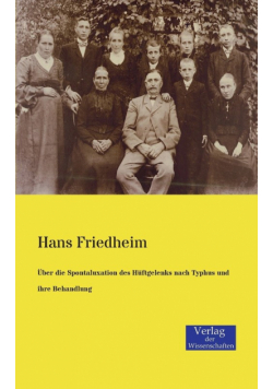 Über die Spontaluxation des Hüftgelenks nach Typhus und ihre Behandlung