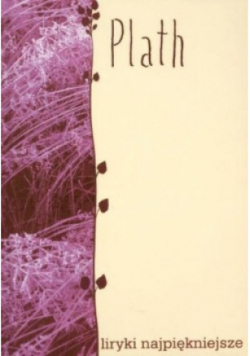 Plath liryki najpiękniejsze