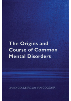 The Origins and Course of Common Mental Disorders