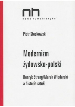Modernizm żydowsko-polski. Streng/Włodarski