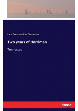 Two years of Harriman