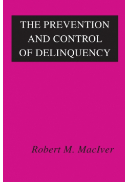 The Prevention and Control of Delinquency