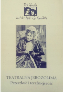 Teatralna Jerozolima Przeszłość i teraźniejszość
