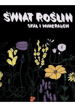 Świat roślin skał i minerałów