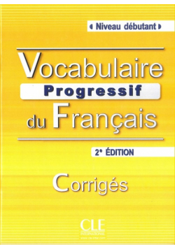 C. - Vocabulaire Progressif du Francais Niveau debutant klucz 2 edycja