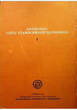 Antologia listu starochrześcijańskiego Tom 1