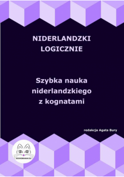 Niderlandzki logicznie. Szybka nauka niderlandzkiego z kognatami
