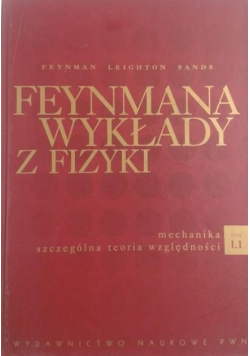 Feynmana wykłady z fizyki Tom 1 Część 1 Mechanika szczególna teoria względności