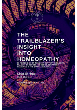 The Trailblazer's Insight Into Homeopathy