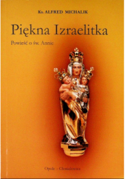 Piękna Izraelitka powieść o św  Annie