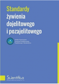 Standardy żywienia dojelitowego i pozajelitowego