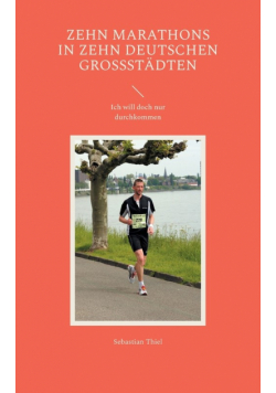 Zehn Marathons in zehn deutschen Großstädten