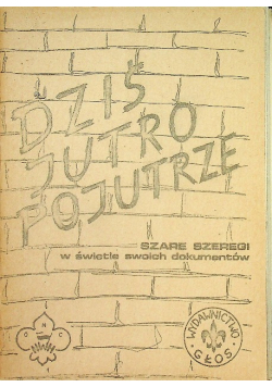 Dziś jutro pojutrze