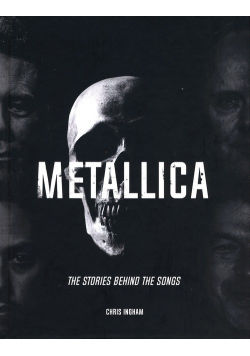 Metallica - The Stories behind the songs