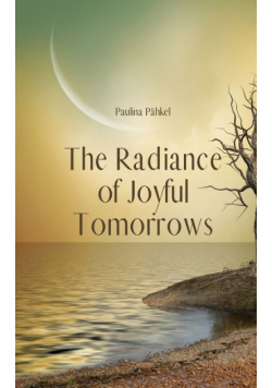 The Radiance of Joyful Tomorrows