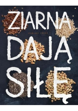 Ziarna dają siłę