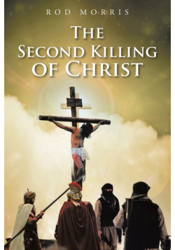 The Second Killing of Christ