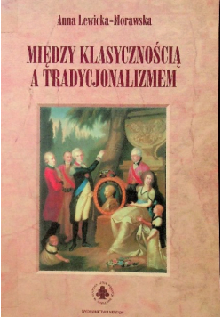 Między klasycznością a tradycjonalizmem