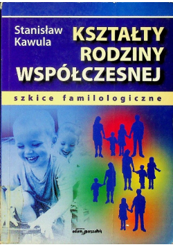 Kształty rodziny współczesnej