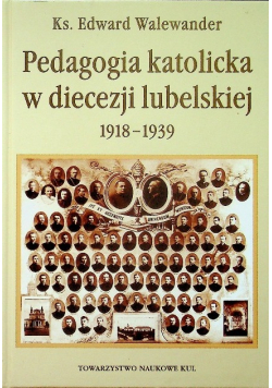 Pedagogia katolicka w diecezji lubelskiej 1918 - 1939