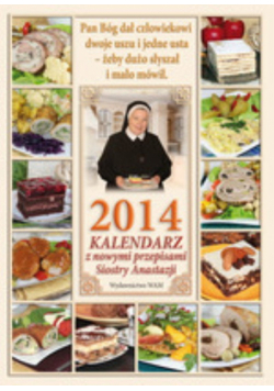 Kalendarz 2014 z nowymi przepisami Siostry Anastazji