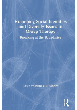 Examining Social Identities and Diversity Issues in Group Therapy