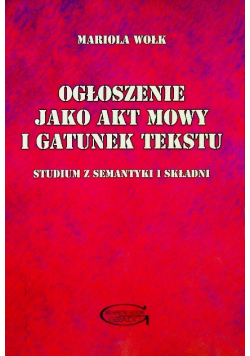 Ogłoszenie jako akt mowy i gatunek tekstu