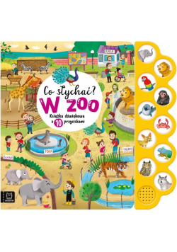 Co słychać? W zoo. 10 odgłosów