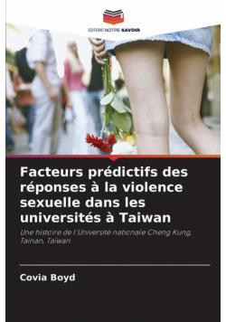 Facteurs prédictifs des réponses à la violence sexuelle dans les universités à Taiwan