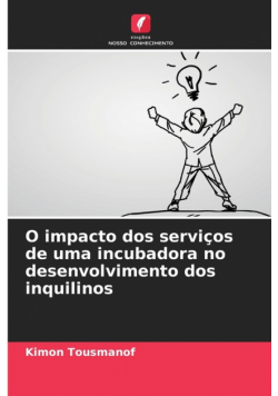 O impacto dos serviços de uma incubadora no desenvolvimento dos inquilinos