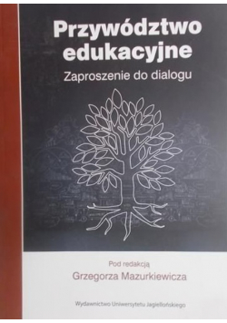 Przywództwo edukacyjne Zaproszenie do dialogu