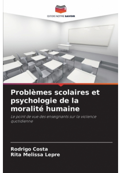 Problèmes scolaires et psychologie de la moralité humaine