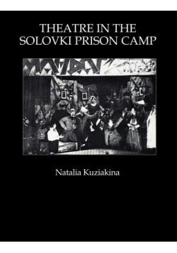 Theatre in the Solovki Prison Camp