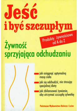 C. - Jeść i być szczupłym: Żywność sprzyjająca odchudzaniu