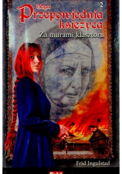 Saga Przepowiednia księżyca Tom 2 Za murami klasztoru