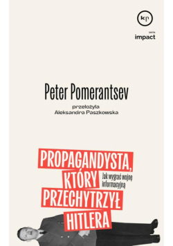 Propagandysta, który przechytrzył Hitlera