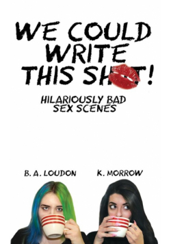 We Could Write This Shit!