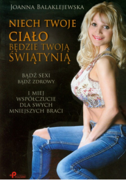 J. - Niech twoje ciało będzie twoją świątynią