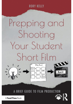 Prepping and Shooting Your Student Short Film