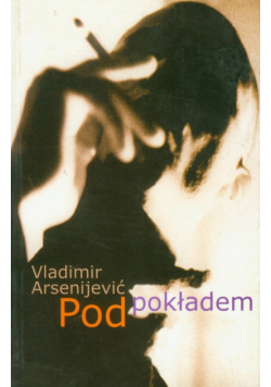 Arsenijević Vladimir - Pod pokładem