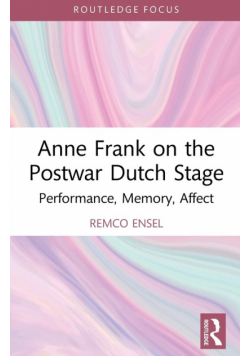 Anne Frank on the Postwar Dutch Stage