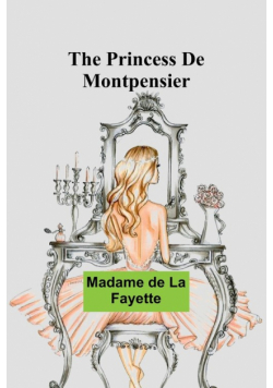 The Princess De Montpensier