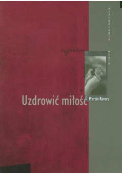 Uzdrowić miłość